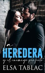 Elsa Tablac - La heredera y el enemigo perfecto.jpg